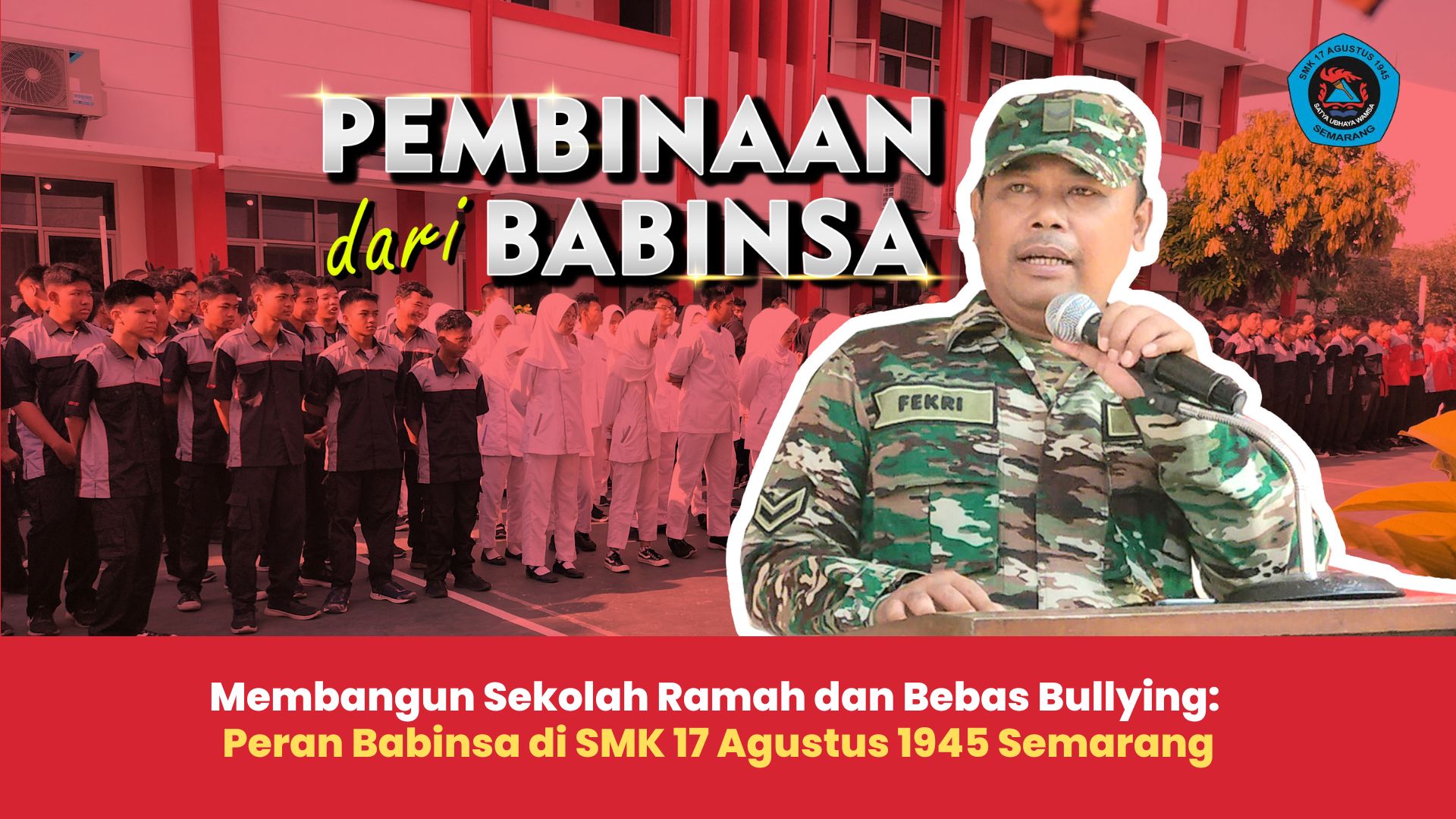Peran Babinsa di SMK 17 Agustus 1945 Semarang