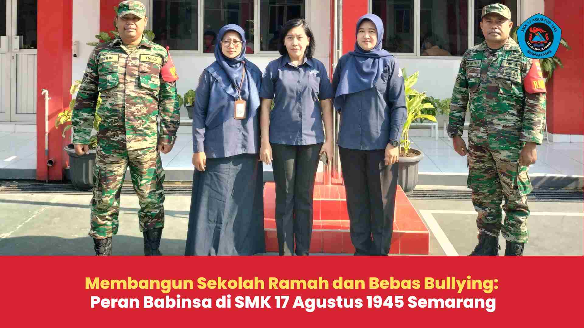 Peran Babinsa di SMK 17 Agustus 1945 Semarang