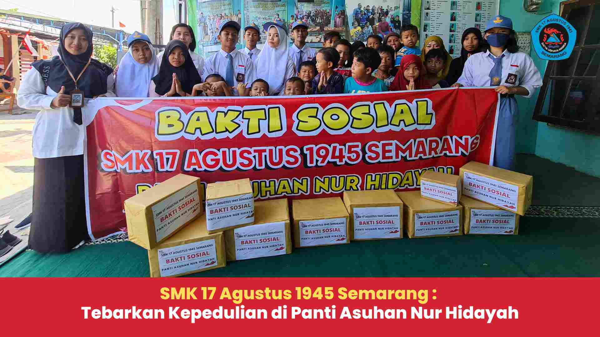 SMK 17 Agustus 1945 Semarang : Tebarkan Kepedulian di Panti Asuhan Nur Hidayah