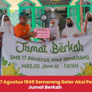 SMK 17 Agustus 1945 Semarang Gelar Aksi Peduli, Jumat Berkah