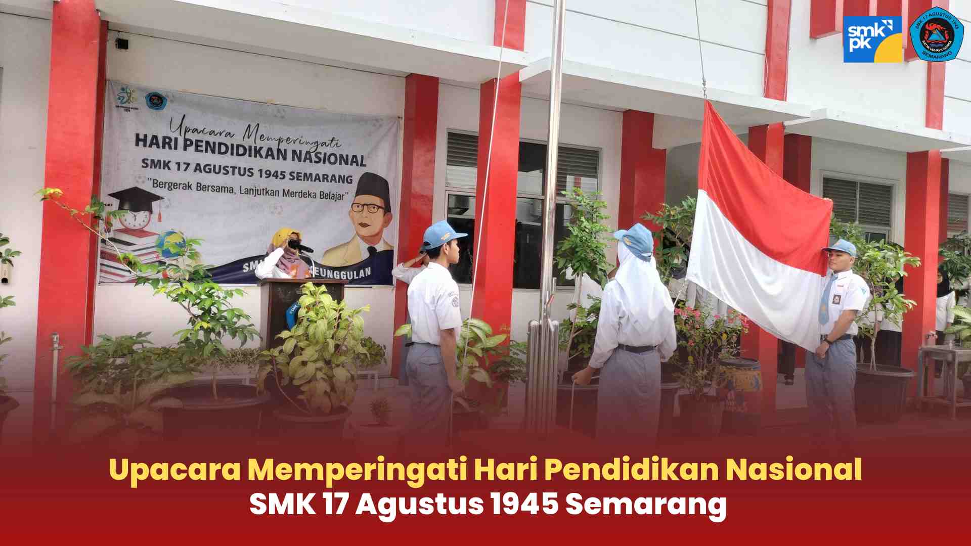 Upacara Memperingati Hari Pendidikan Nasional di SMK 17 Agustus 1945 Semarang