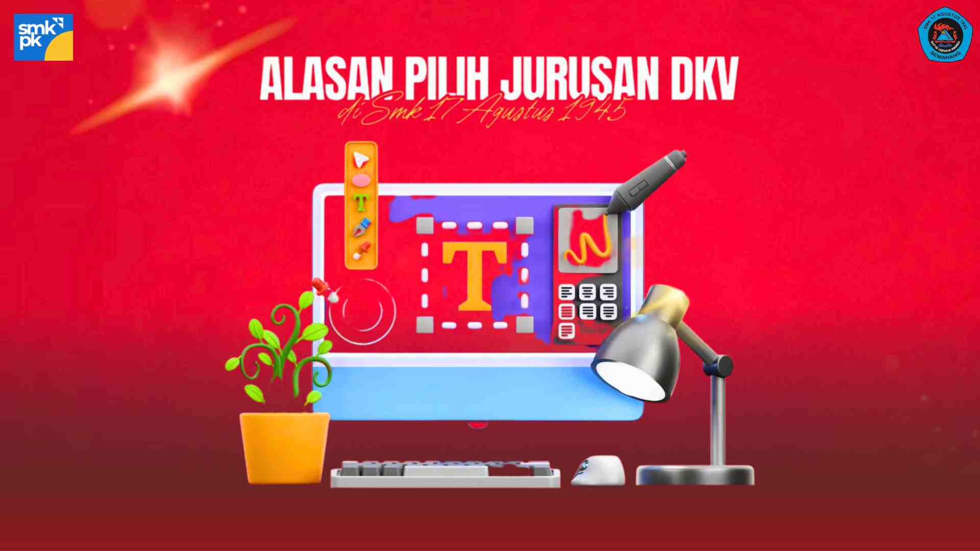 Alasan Memilih Jurusan DKV di SMK 17 Agustus 1945 Semarang