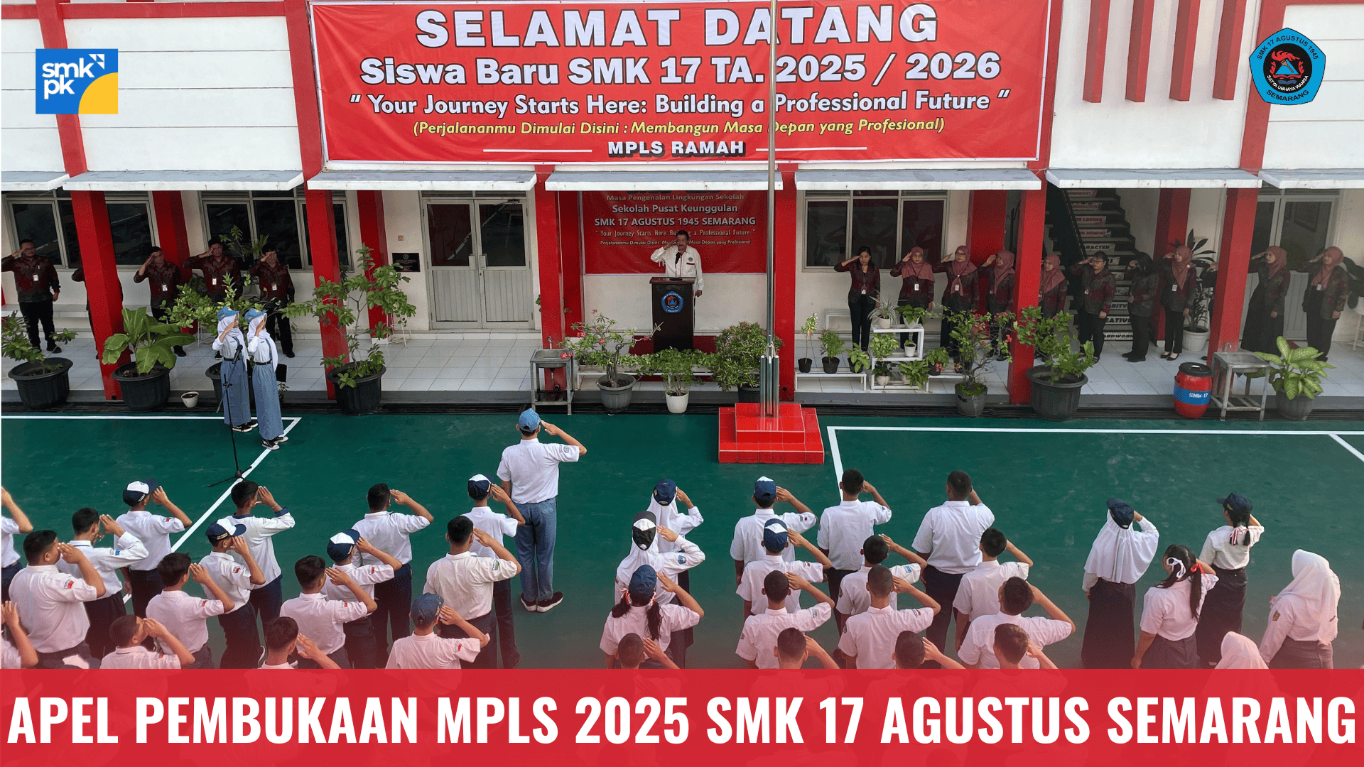 MPLS 2025, Semangat Baru di SMK 17 Agustus 1945 Semarang
