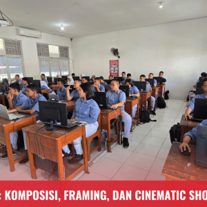 Workshop Kuasai Komposisi, Framing, & Cinematic Shot dalam DKV
