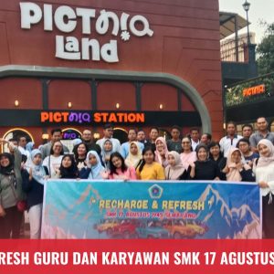 Recharge & Refresh SMK 17 Agustus 1945 Semarang