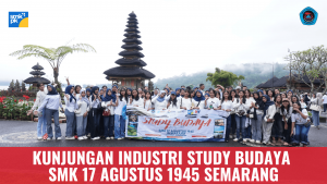 Kunjungan Industri dan Studi Budaya Bali sebagai Sarana Pengembangan Wawasan